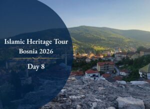 Bosnia Journey 2026 — Day 8